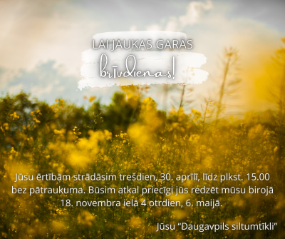Novēlam mūsu klientiem jaukas garās brīvdienas!